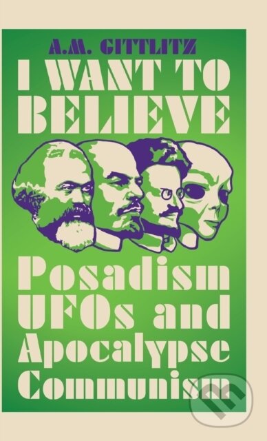 Kniha: I Want to Believe (A.M. Gittlitz). Pluto Press, 2020 Kniha: I Want to Believe (A.M. Gittlitz). Pluto Press, 2020