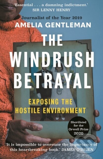 Kniha: The Windrush Betrayal (Amelia Gentleman). Guardian Faber, 2020 Kniha: The Windrush Betrayal (Amelia Gentleman). Guardian Faber, 2020