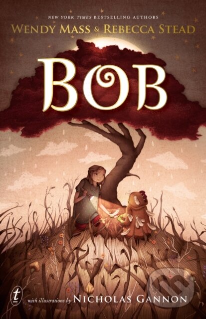 Kniha: Bob (Rebecca Stead a Wendy Mass). , 2018 Kniha: Bob (Rebecca Stead a Wendy Mass). , 2018