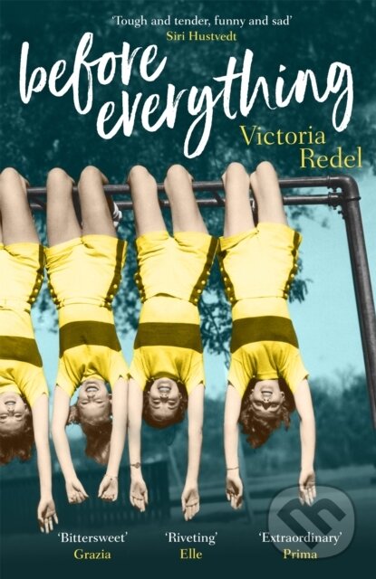 Kniha: Before Everything (Victoria Redel). Sceptre, 2018 Kniha: Before Everything (Victoria Redel). Sceptre, 2018