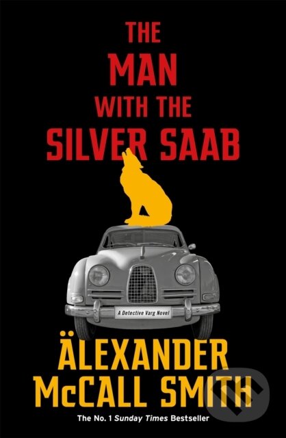 Kniha: The Man with the Silver Saab (Alexander McCall Smith). Little, Brown, 2021 Kniha: The Man with the Silver Saab (Alexander McCall Smith). Little, Brown, 2021