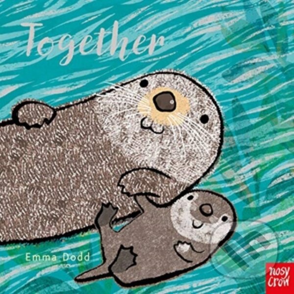 Kniha: Together (Emma Dodd). Nosy Crow, 2021 Kniha: Together (Emma Dodd). Nosy Crow, 2021