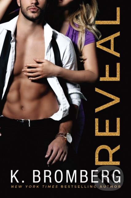 Kniha: Reveal (K. Bromberg). Montlake Romance, 2019 Kniha: Reveal (K. Bromberg). Montlake Romance, 2019