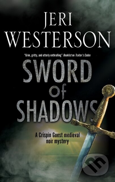 Kniha: Sword of Shadows (Jeri a Westerson Westerson). Severn House, 2019 Kniha: Sword of Shadows (Jeri a Westerson Westerson). Severn House, 2019