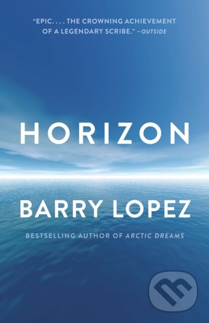 Kniha: Horizon (Barry Lopez). Vintage, 2020 Kniha: Horizon (Barry Lopez). Vintage, 2020
