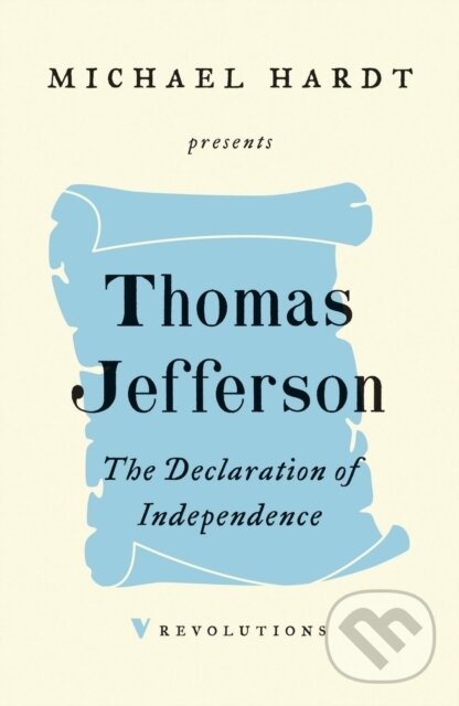 Kniha: The Declaration of Independence (Thomas Jefferson). Verso, 2019 Kniha: The Declaration of Independence (Thomas Jefferson). Verso, 2019