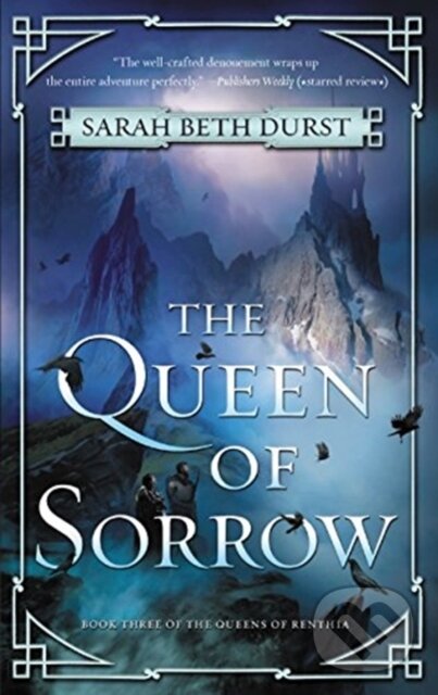 Kniha: The Queen of Sorrow (Sarah Beth Durst). HarperCollins, 2019 Kniha: The Queen of Sorrow (Sarah Beth Durst). HarperCollins, 2019