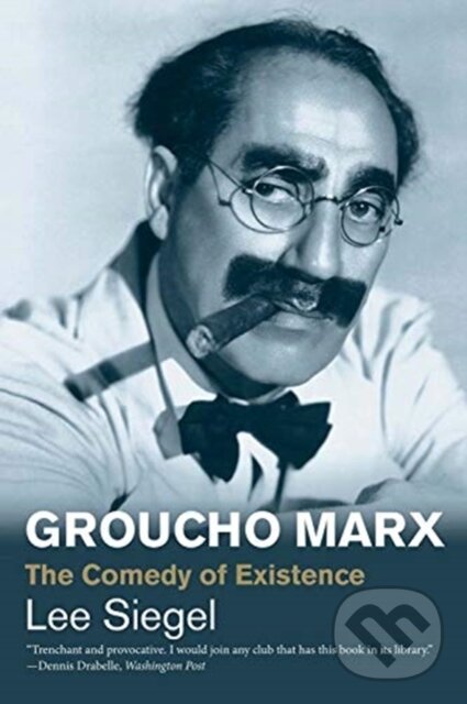 Kniha: Groucho Marx (Lee Siegel). Yale University Press, 2019 Kniha: Groucho Marx (Lee Siegel). Yale University Press, 2019