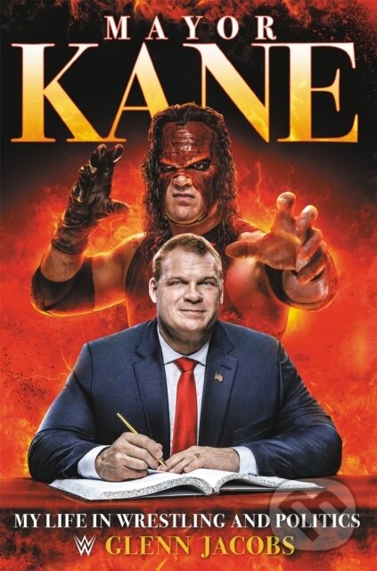 Kniha: Mayor Kane (Glenn Jacobs). Center Street, 2019 Kniha: Mayor Kane (Glenn Jacobs). Center Street, 2019