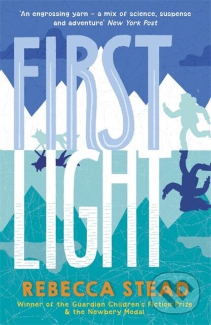 Kniha: First Light (Rebecca Stead). Andersen, 2020 Kniha: First Light (Rebecca Stead). Andersen, 2020