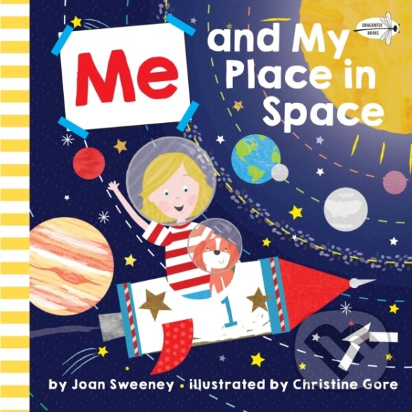 Kniha: Me and My Place in Space (Christine Gore a Joan Sweeney). Ballantine, 2018 Kniha: Me and My Place in Space (Christine Gore a Joan Sweeney). Ballantine, 2018