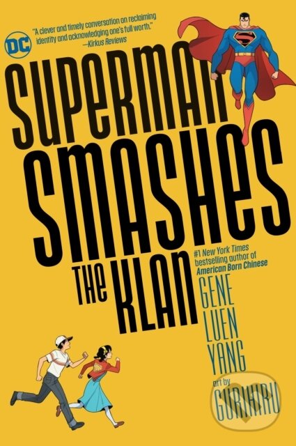 Kniha: Superman Smashes the Klan (Gene Luen Yang a Gurihuru). DC Comics, 2020 Kniha: Superman Smashes the Klan (Gene Luen Yang a Gurihuru). DC Comics, 2020