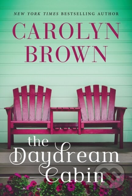 Kniha: The Daydream Cabin (Carolyn Brown). , 2020 Kniha: The Daydream Cabin (Carolyn Brown). , 2020