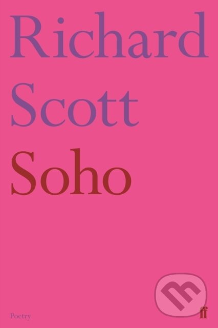 Kniha: Soho (Richard Scott). Faber and Faber, 2018 Kniha: Soho (Richard Scott). Faber and Faber, 2018