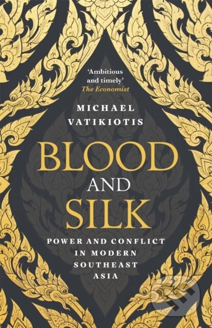 Kniha: Blood and Silk (Michael Vatikiotis). Weidenfeld and Nicolson, 2018 Kniha: Blood and Silk (Michael Vatikiotis). Weidenfeld and Nicolson, 2018