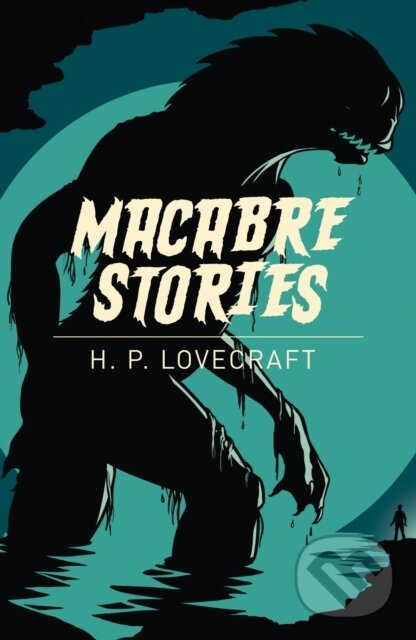 Kniha: Macabre Stories (H. P. Lovecraft). Arcturus, 2020 Kniha: Macabre Stories (H. P. Lovecraft). Arcturus, 2020
