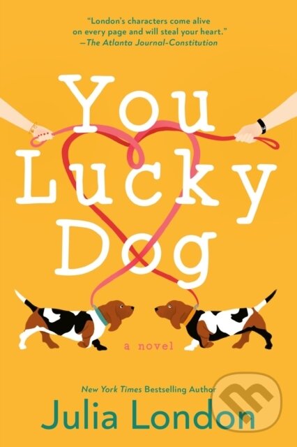 Kniha: You Lucky Dog (Julia London). , 2020 Kniha: You Lucky Dog (Julia London). , 2020