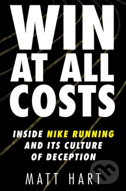 Kniha: Win at All Costs (Matt Hart). Dey Street Books, 2020 Kniha: Win at All Costs (Matt Hart). Dey Street Books, 2020