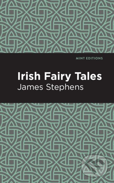 Kniha: Irish Fairy Tales (James Stephens). , 2020 Kniha: Irish Fairy Tales (James Stephens). , 2020