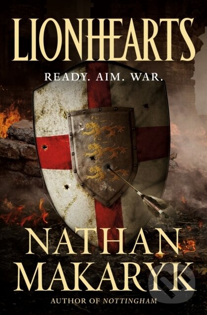 Kniha: Lionhearts (Nathan Makaryk). St Martin's Press, 2020 Kniha: Lionhearts (Nathan Makaryk). St Martin's Press, 2020