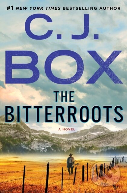 Kniha: The Bitterroots (C.J. Box). Minotaur Books, 2019 Kniha: The Bitterroots (C.J. Box). Minotaur Books, 2019