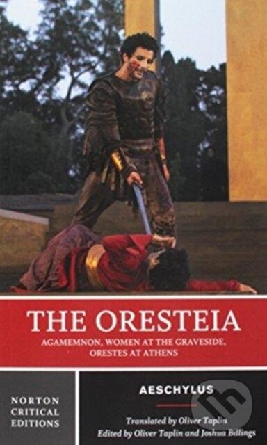 Kniha: The Oresteia (Aeschylus a Joshua Billings). WW Norton & Co, 2018 Kniha: The Oresteia (Aeschylus a Joshua Billings). WW Norton & Co, 2018