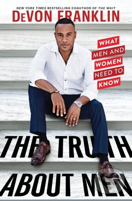 Kniha: The Truth About Men (DeVon Franklin). Atria Books, 2020 Kniha: The Truth About Men (DeVon Franklin). Atria Books, 2020