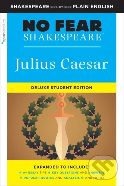Kniha: Julius Caesar (No Fear Shakespeare) (SparkNotes a William Shakespeare). SparkNotes, 2020 Kniha: Julius Caesar (No Fear Shakespeare) (SparkNotes a William Shakespeare). SparkNotes, 2020