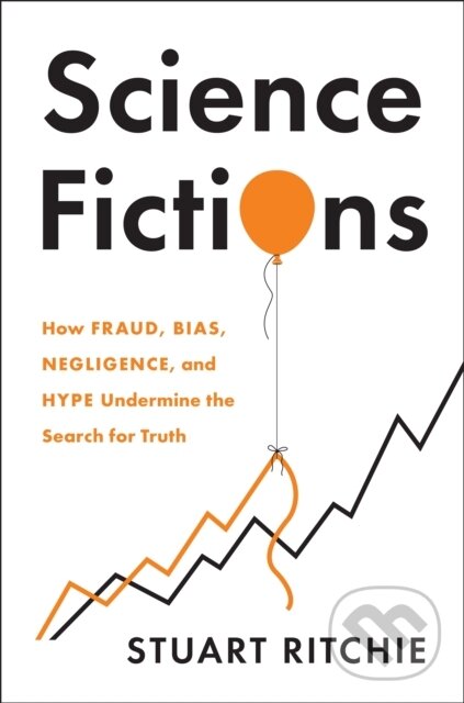 Kniha: Science Fictions (Stuart Ritchie). , 2020 Kniha: Science Fictions (Stuart Ritchie). , 2020