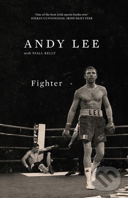 Kniha: Fighter (Andy Lee). Gill Books, 2019 Kniha: Fighter (Andy Lee). Gill Books, 2019