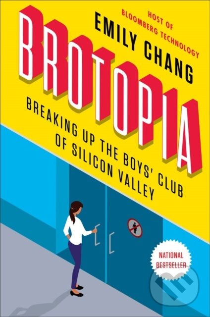Kniha: Brotopia (Emily Chang). Portfolio, 2019 Kniha: Brotopia (Emily Chang). Portfolio, 2019