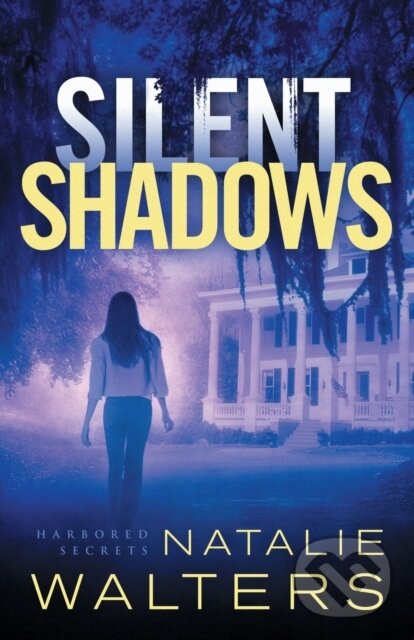Kniha: Silent Shadows (Natalie Walters). , 2020 Kniha: Silent Shadows (Natalie Walters). , 2020