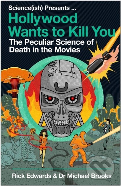 Kniha: Hollywood Wants to Kill You (Michael Brooks a Rick Edwards). Atlantic Books, 2020 Kniha: Hollywood Wants to Kill You (Michael Brooks a Rick Edwards). Atlantic Books, 2020