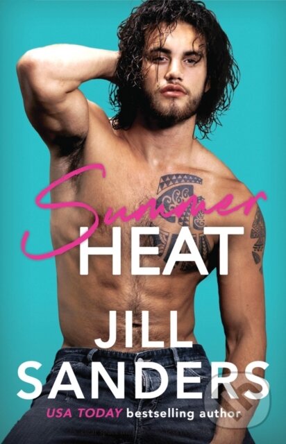 Kniha: Summer Heat (Jill Sanders). Montlake Romance, 2019 Kniha: Summer Heat (Jill Sanders). Montlake Romance, 2019