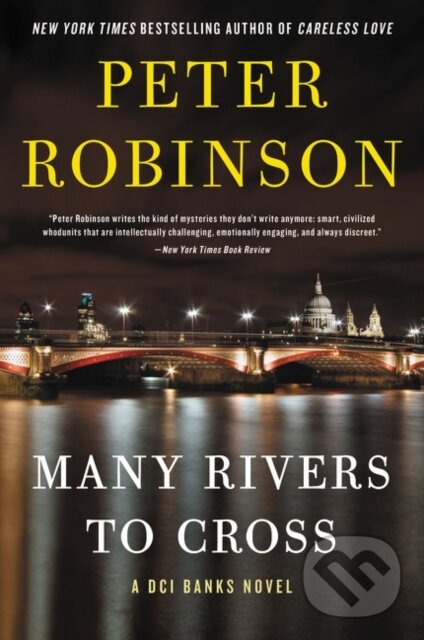 Kniha: Many Rivers to Cross (Peter Robinson). , 2020 Kniha: Many Rivers to Cross (Peter Robinson). , 2020