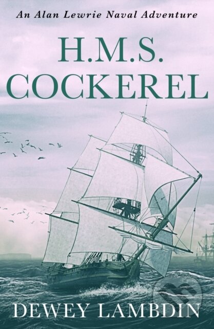 Kniha: H.M.S. Cockerel (Dewey Lambdin). Canelo, 2020 Kniha: H.M.S. Cockerel (Dewey Lambdin). Canelo, 2020
