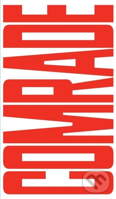 Kniha: Comrade (Jodi Dean). Verso, 2019 Kniha: Comrade (Jodi Dean). Verso, 2019