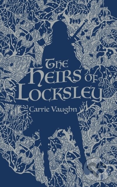 Kniha: The Heirs of Locksley (Carrie Vaughn). St Martin's Press, 2020 Kniha: The Heirs of Locksley (Carrie Vaughn). St Martin's Press, 2020