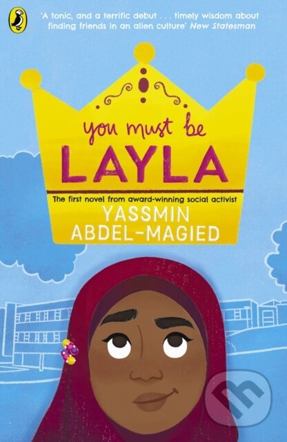 Kniha: You Must Be Layla (Yassmin Abdel-Magied). Puffin Books, 2020 Kniha: You Must Be Layla (Yassmin Abdel-Magied). Puffin Books, 2020