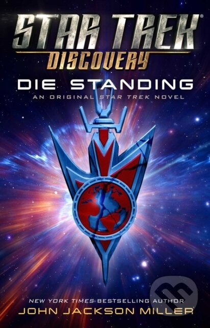 Kniha: Star Trek: Discovery: Die Standing (John Jackson Miller). , 2020 Kniha: Star Trek: Discovery: Die Standing (John Jackson Miller). , 2020