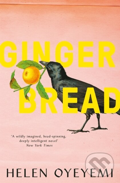 Kniha: Gingerbread (Helen Oyeyemi). Picador, 2020 Kniha: Gingerbread (Helen Oyeyemi). Picador, 2020