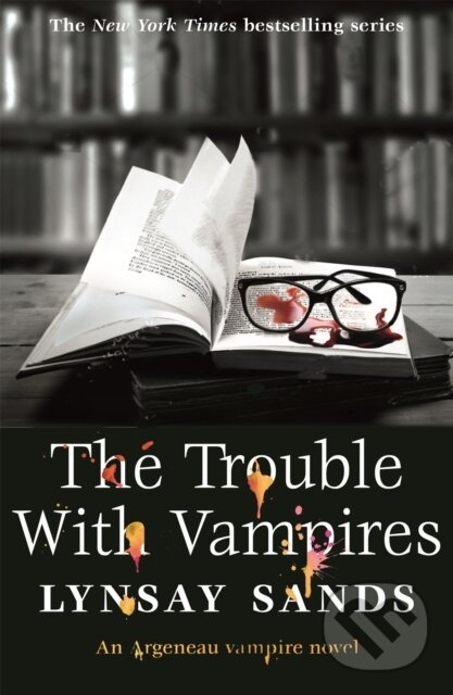 Kniha: The Trouble With Vampires (Lynsay Sands). Gollancz, 2019 Kniha: The Trouble With Vampires (Lynsay Sands). Gollancz, 2019