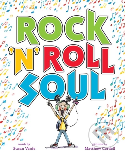 Kniha: Rock 'n' Roll Soul (Susan Verde). Abrams Books for young Readers, 2018 Kniha: Rock 'n' Roll Soul (Susan Verde). Abrams Books for young Readers, 2018