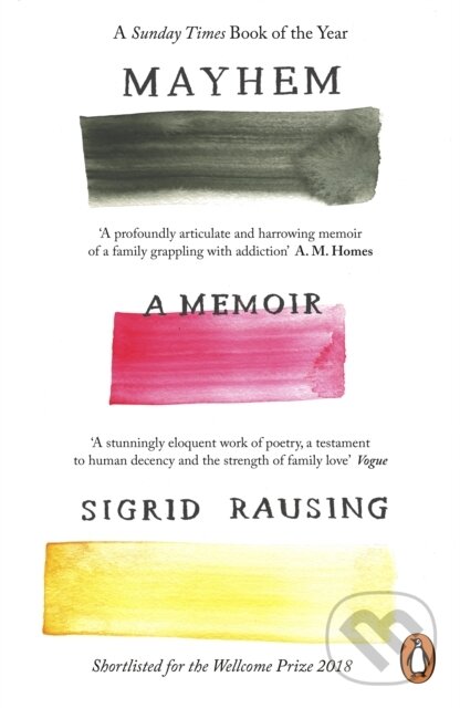 Kniha: Mayhem (Sigrid Rausing). Penguin Books, 2018 Kniha: Mayhem (Sigrid Rausing). Penguin Books, 2018