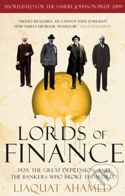 Kniha: Lords of Finance (Liaquat Ahamed). , 2020 Kniha: Lords of Finance (Liaquat Ahamed). , 2020