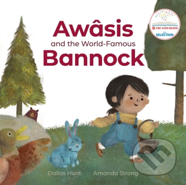 Kniha: Awasis and the World-Famous Bannock (Dallas Hunt). Portage & Main Press, 2019 Kniha: Awasis and the World-Famous Bannock (Dallas Hunt). Portage & Main Press, 2019