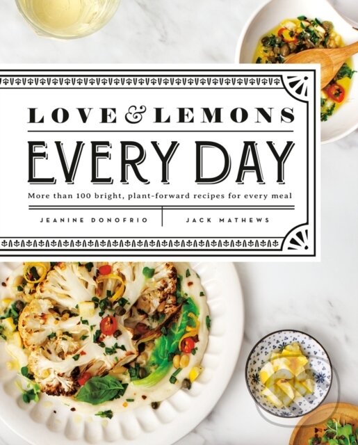 Kniha: Love and Lemons Every Day (Jeanine Donofrio). Prentice Hall, 2019 Kniha: Love and Lemons Every Day (Jeanine Donofrio). Prentice Hall, 2019