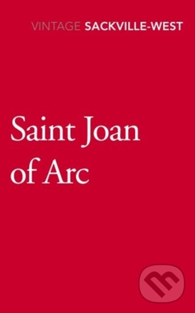 Kniha: Saint Joan of Arc (Vita Sackville-West). Vintage, 2018 Kniha: Saint Joan of Arc (Vita Sackville-West). Vintage, 2018
