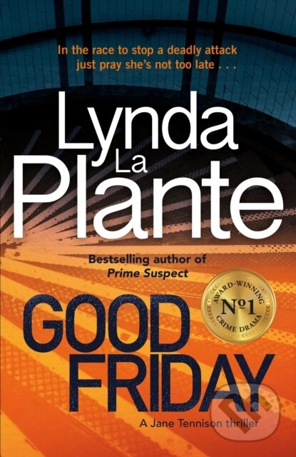 Kniha: Good Friday (Lynda La Plante). Zaffre, 2018 Kniha: Good Friday (Lynda La Plante). Zaffre, 2018