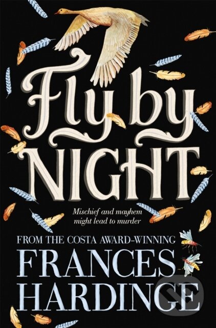 Kniha: Fly By Night (Frances Hardinge). Pan Macmillan, 2018 Kniha: Fly By Night (Frances Hardinge). Pan Macmillan, 2018